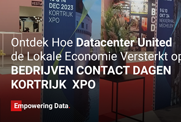 Datacenter United Versterkt de Lokale Economie op BEDRIJVEN CONTACT DAGEN KORTRIJK 2023!